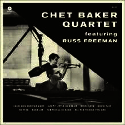 Chet Baker Quartet — Featuring Russ Freeman (Remastered) 앨범 커버