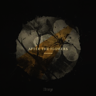 L'orange — After The Flowers 앨범 커버