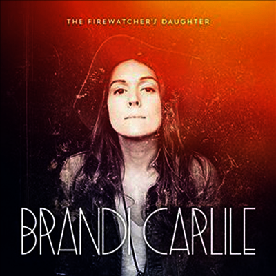 Brandi Carlile — Firewatcher's Daughter 앨범 커버