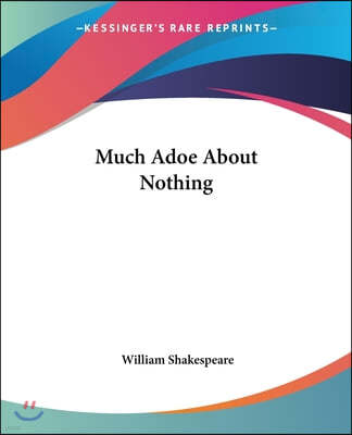 Much Adoe About Nothing