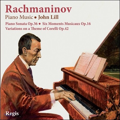 John Lill 帶ϳ: ǾƳ ǰ - ҳŸ,  , ڷ ְ (Rachmaninov: Piano Music - Sonata Op.36, Moments Musicaux Op.16, Corelli Variations Op.42)