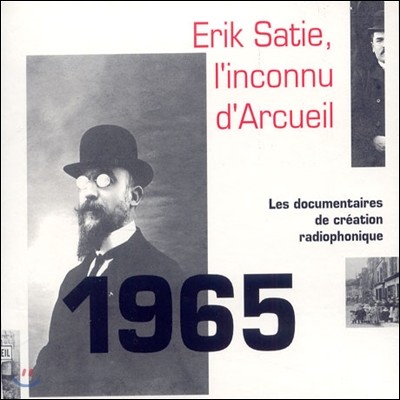 Erick Satie  Ƽ, Ƹ   -   ڷ (Satie, l'Inconnu d'Arcueil)