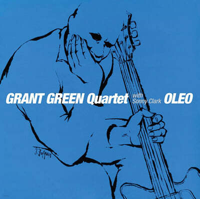 Grant Green Quartet With Sonny Clark — Grant Green Quartet / Sonny Clark (자이언트 그린 쿼텟 / 소니 클라크) - Oleo 앨범 커버