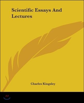 Scientific Essays and Lectures