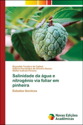 Novas Edicoes Academicas Salinidade da agua e nitrogenio via foliar em pinheira