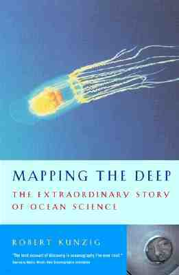 Mapping the Deep: The Extraordinary Story of Ocean Science