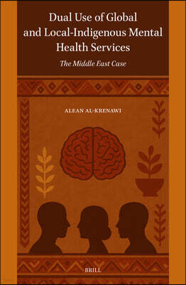 Brill Dual Use of Global and Local-Indigenous Mental Health Services: The Middle East Case