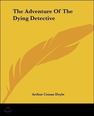 The Adventure of the Dying Detective