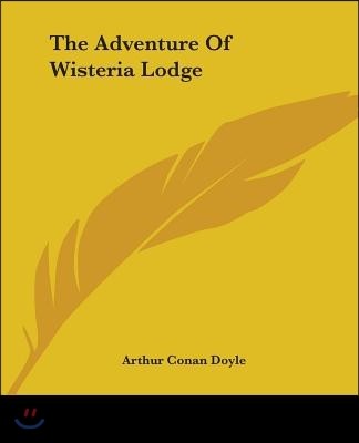 The Adventure of Wisteria Lodge