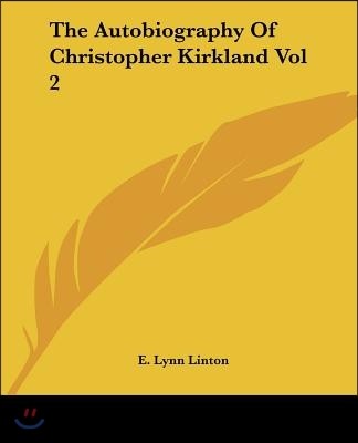 The Autobiography Of Christopher Kirkland Vol 2