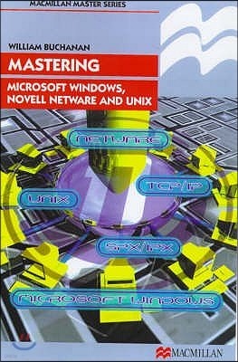 Mastering Microsoft Windows, Novell NetWare and Unix