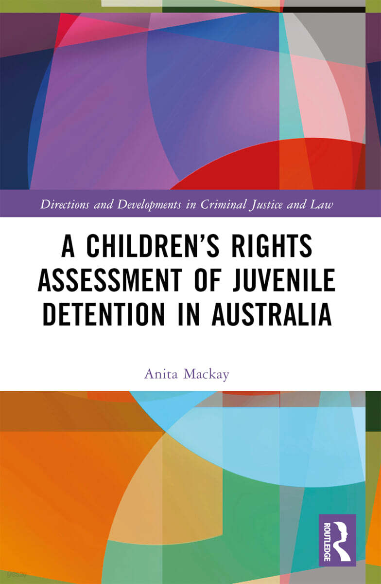 Children’s Rights Assessment of Juvenile Detention in Australia