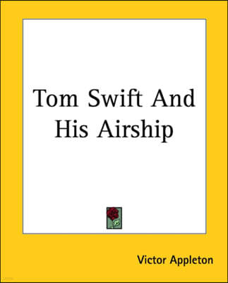 Tom Swift And His Airship