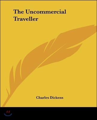 The Uncommercial Traveller