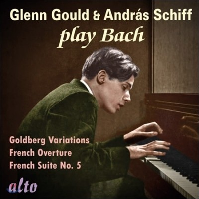 Glenn Gould / Andras Schiff : 庣ũ ְ,  ,   (Bach: Goldberg Variations, French Overture, French Suite No.5)