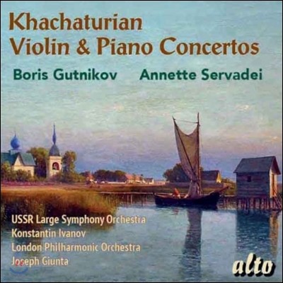 Boris Gutnikov / Annette Servadei : ̿ø ǾƳ ְ (Khachaturian: Violin Concerto Op.46, Piano Concerto Op.38)