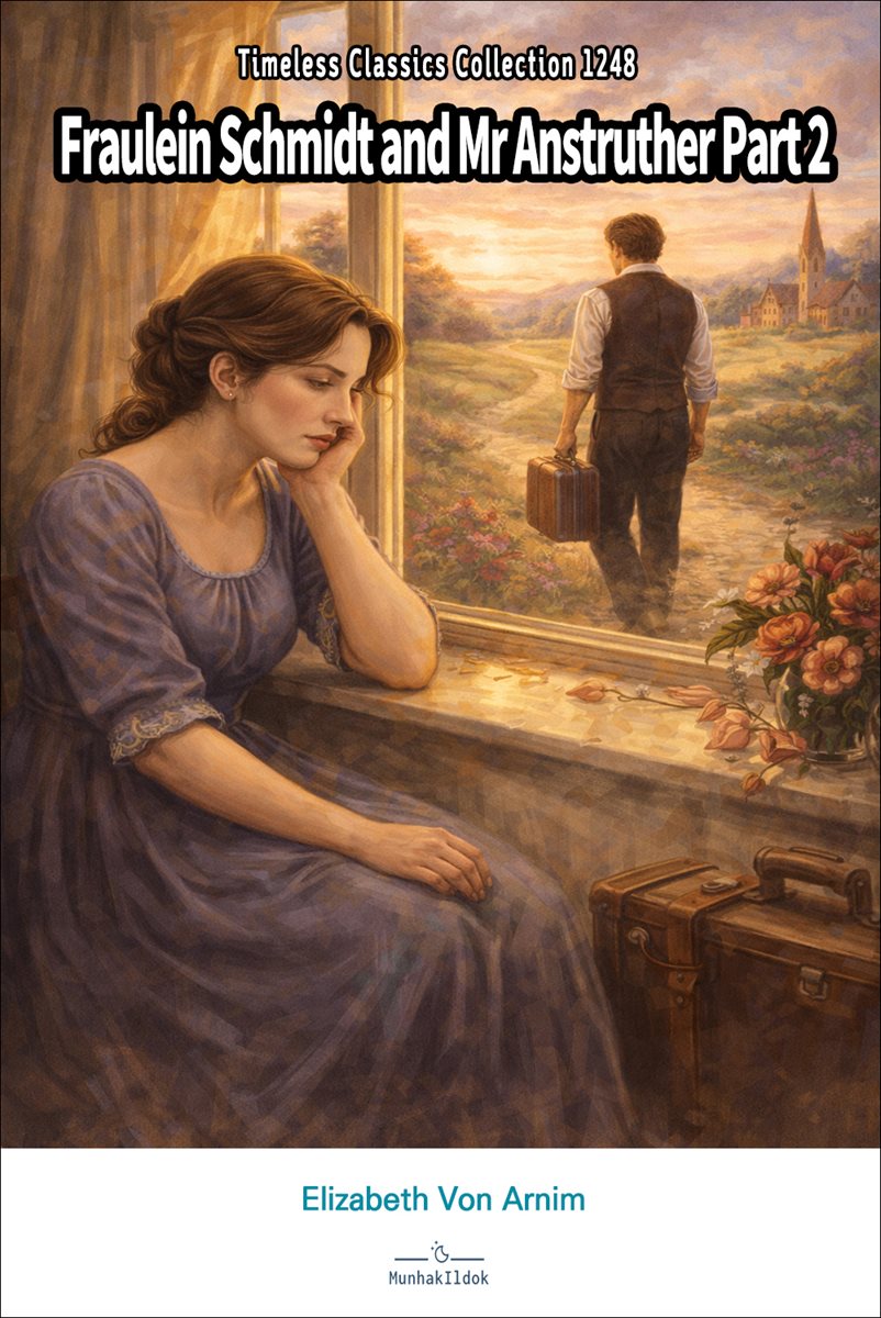 Fraulein Schmidt and Mr Anstruther Part 2