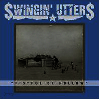 Swingin Utters - Fistful Of Hollow (Vinyl LP)