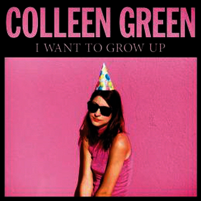 Colleen Green — I Want To Grow Up (Download Code) 앨범 커버
