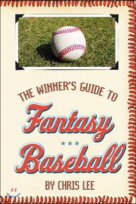 The Winner's Guide to Fantasy Baseball