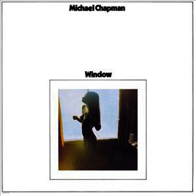 Michael Chapman — Window (Remastered)(Gatefold) 앨범 커버