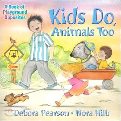 Kids Do, Animals Too