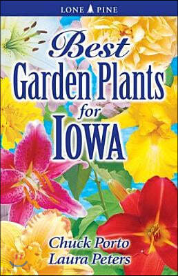 Best Garden Plants for Iowa