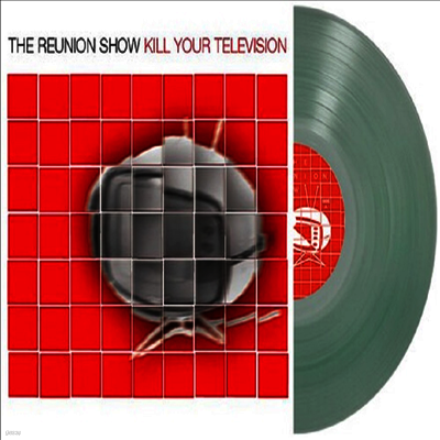 Reunion Show — Kill Your Television 앨범 커버