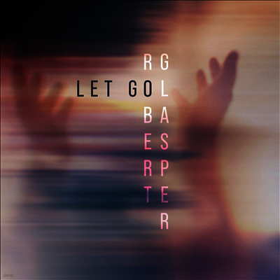 Robert Glasper — Let Go 앨범 커버
