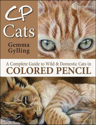 Cp Cats: A Complete Guide to Drawing Cats in Colored Pencil