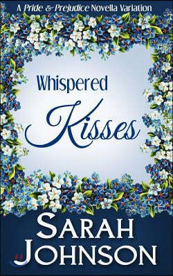 Whispered Kisses