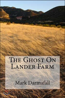 The Ghost On Lander Farm