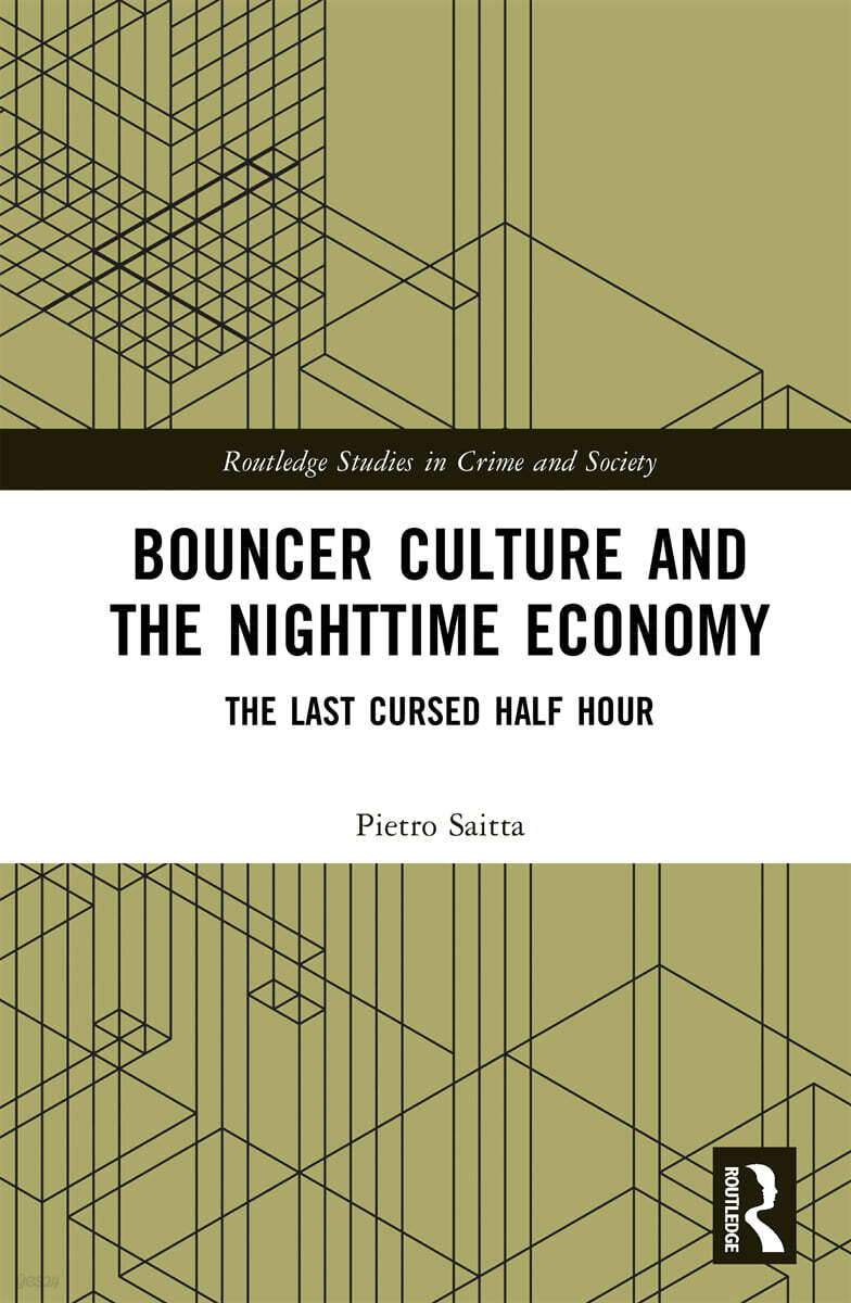 Bouncer Culture and the Nighttime Economy