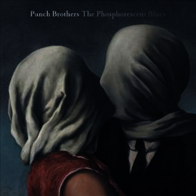 Punch Brothers — Phosphorescent Blues (Download Code)(Bonus Tracks) 앨범 커버