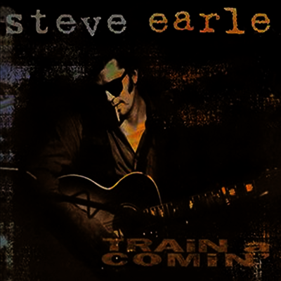 Steve Earle — Train A Comin 앨범 커버