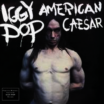 Iggy Pop — American Caesar 앨범 커버