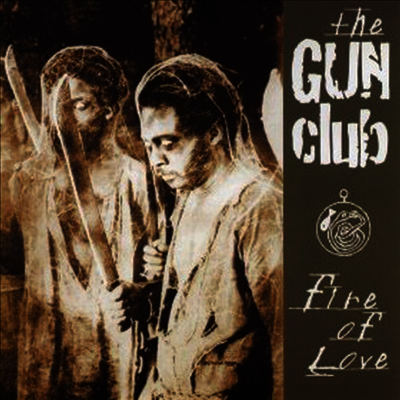 Gun Club — Fire Of Love 앨범 커버