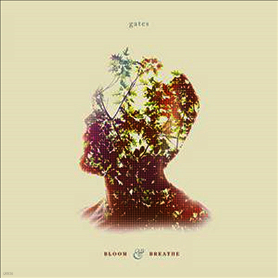 Gates — Bloom And Breathe 앨범 커버