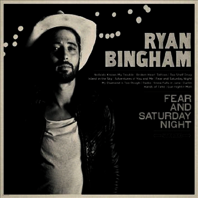Ryan Bingham — Fear & Saturday Night (Gatefold) 앨범 커버