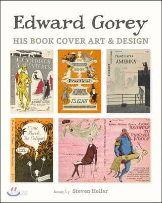 Edward Gorey: His Book Cover Art & Design