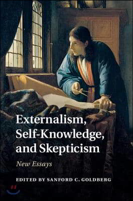 Externalism, Self-Knowledge, and Skepticism: New Essays