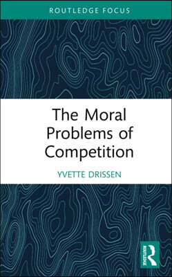 Moral Problems of Competition