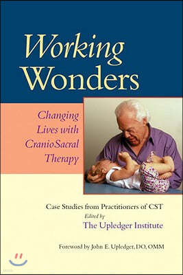 Working Wonders: Changing Lives with Craniosacral Therapy