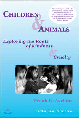 Children & Animals: Exploring the Roots of Kindness & Cruelty