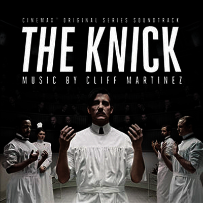Cliff Martinez — The Knick (더 닉) (TV Soundtrack)(Download Code) 앨범 커버