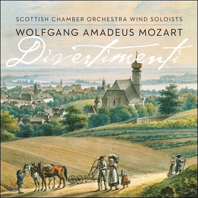 Scottish Chamber Orchestra Ʈ: 𺣸Ƽ (Mozart: Divertimentos K.240, 252/240a, 253, 270)