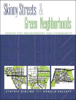 Skinny Streets and Green Neighborhoods