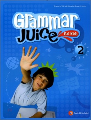 Grammar Juice for Kids 2 : Student's Book (Book & CD)