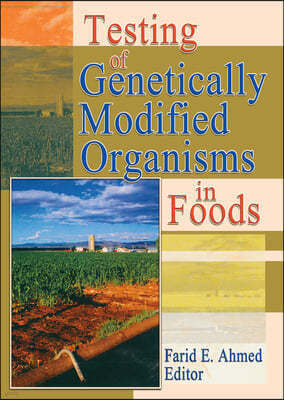 Testing of Genetically Modified Organisms in Foods