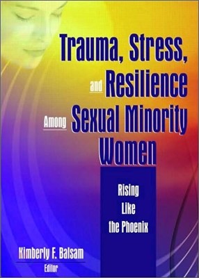 Trauma, Stress, and Resilience Among Sexual Minority Women